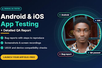 test your android or ios app and give a detailed QA report