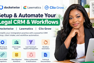setup docketwise immigration CRM automate legal workflow lawmatics CRM clio grow
