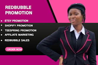 do redbubble promotion, teespring, etsy, shopify, affiliate marketing