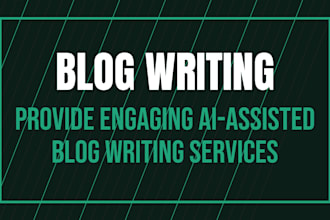 provide engaging ai assisted blog writing services