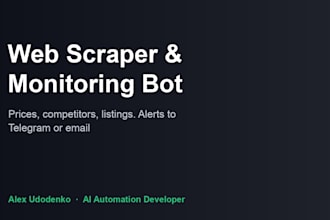 build a web scraper or monitoring bot with alerts to telegram or email