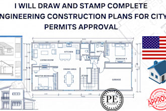 draw and stamp complete engineering construction plans for city permits approval