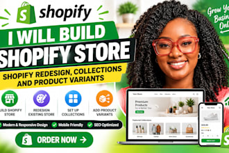 build shopify store, shopify redesign, shopify collections and product variants