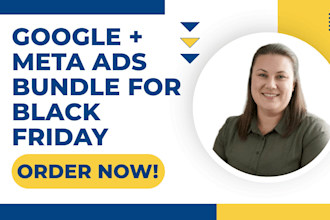 run google and meta ads for your black friday and holiday sales