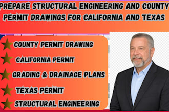 prepare structural engineering and county permit drawings for california and tx