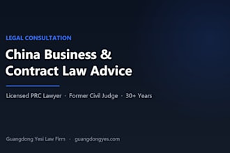 provide china business and contract law consultation