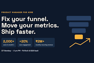 be your product manager to improve metrics and grow your product