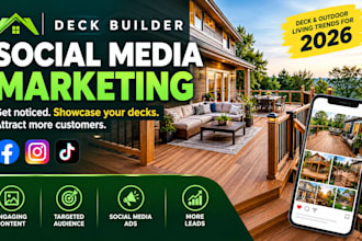 your social media marketing manager for deck builders and generate leads