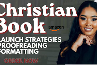 christian book formatting, proofreading, christian book promotion, book launch