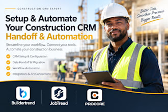 setup buildertrend, jobtread, procore construction CRM handoff and automation
