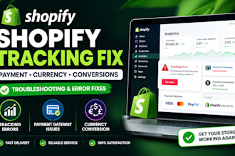 fix shopify tracking errors, payment gateway issues and currency conversion
