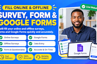 fill online offline survey, form and google forms