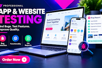 test your app and website for bugs, usability and functionality