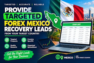 provide targeted forex mexico recovery leads from your target country