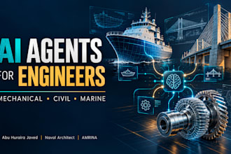 develop ai agent for mechanical, civil, and marine engineers