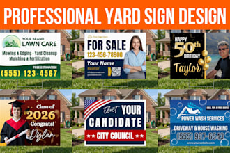 design a professional yard sign for your business, event, or campaign