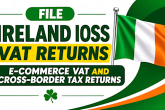 file ireland ioss vat returns, e commerce vat and cross border tax returns