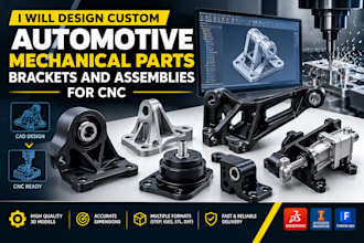 design custom automotive mechanical parts brackets and assemblies for cnc