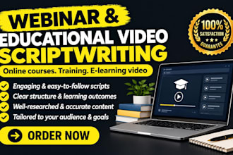 write webinar scripts, online course scripts and educational video content