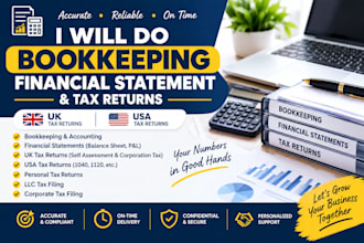 do bookkeeping financial statement,UK,USA tax returns,personal,llc, corporate