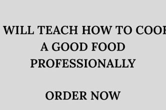 teach how to cook a good food in details