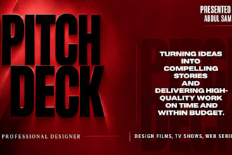 design a pitch deck for your films tvshows and web series