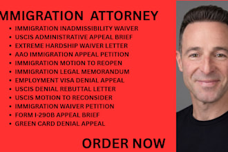 draft immigration legal briefs,uscis administrative appeals and waiver petitions