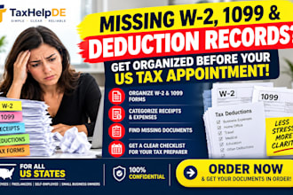 organise missing w2 1099 and deduction records before your US tax appointment