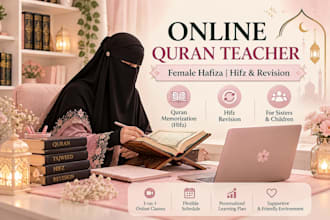 be a female quran teacher for online hifz and revision