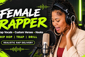 be your female rapper and songwriter for custom rap verses and hooks