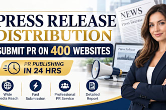 do press release distribution submit PR on 400 websites PR publishing in 24hrs