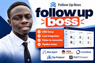 setup follow up boss wise agent real geeks liondesk top produce ixact contact
