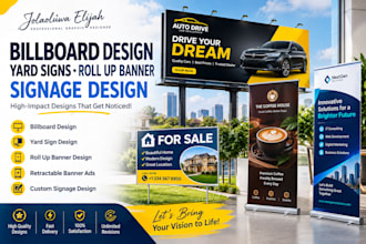 billboard design yard signs roll up banner signage design retractable banner ads