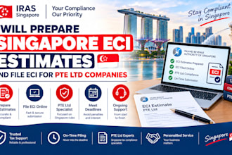 prepare singapore eci estimates and file eci for pte ltd companies with iras