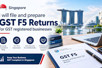 file and prepare singapore gst f5 returns for gst registered busineses with iras