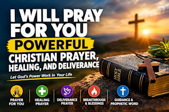 pray for you powerful christian prayer, healing, and deliverance