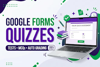create google form quizzes, tests and mcqs assessments