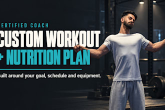 create a customized workout plan and nutrition plan for your goals