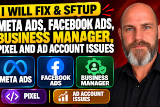 fix meta ads, facebook ads, business manager, pixel and ad account issues