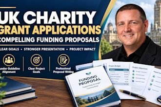 prepare a UK charity grant application and compelling funding proposal