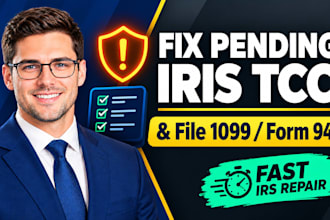 fix pending irs iris tcc application and file 1099 nec or form 941 payroll