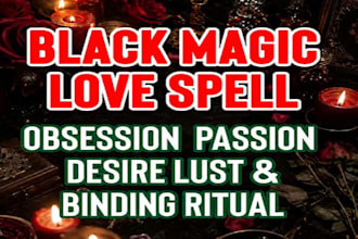 cast ancient black magic love spell, obsession love fast ex back custom spell