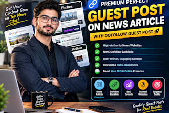premium perfect guest post on news article with dofollow guest post