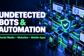 build undetected automation bots for social media and websites