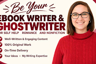be your ebook writer and ghostwriter for self help romance and nonfiction