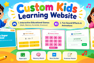 build a custom fun and learn educational game website for kids