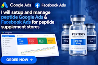setup and manage peptide google ads, facebook ads for peptide supplements