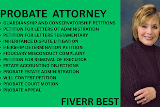 be your probate lawyer for guardianship petitions, wills and estate litigation