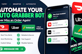 build amzon flex bot, doordash bot, uber bot and automate order grabber bot