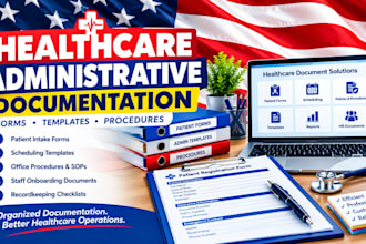 draft healthcare administrative forms, and procedure